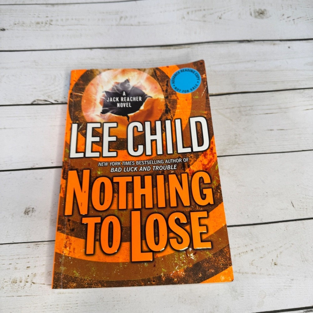 Nothing to Lose Lee Child Signed ARC 2008 Jack Reacher Novel Advance Reading Cop